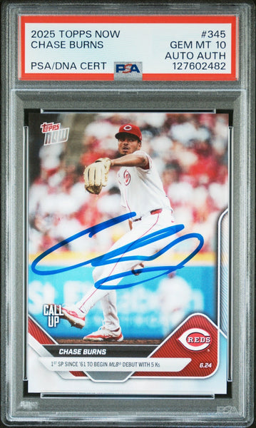 CHASE BURNS SIGNED 2025 TOPPS NOW 1ST CALL UP #345 GEM MINT PSA 10