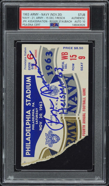 ROGER STAUBACH SIGNED 1963 NAVY MIDSHIPMEN VS ARMY TICKET PSA AUTO 10 W/ HEISMAN
