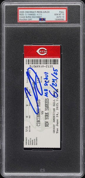 CHASE BURNS SIGNED MLB DEBUT TICKET 6/24/25 CINCINNATI REDS YANKEES GEM PSA 10