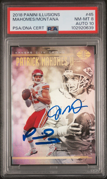 PATRICK MAHOMES & JOE MONTANA SIGNED 2018 PANINI ILLUSIONS #45 PSA 8 AUTO 10