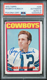 ROGER STAUBACH AUTOGRAPHED 1972 TOPPS ROOKIE CARD RC #200 PSA GEM AUTO 10