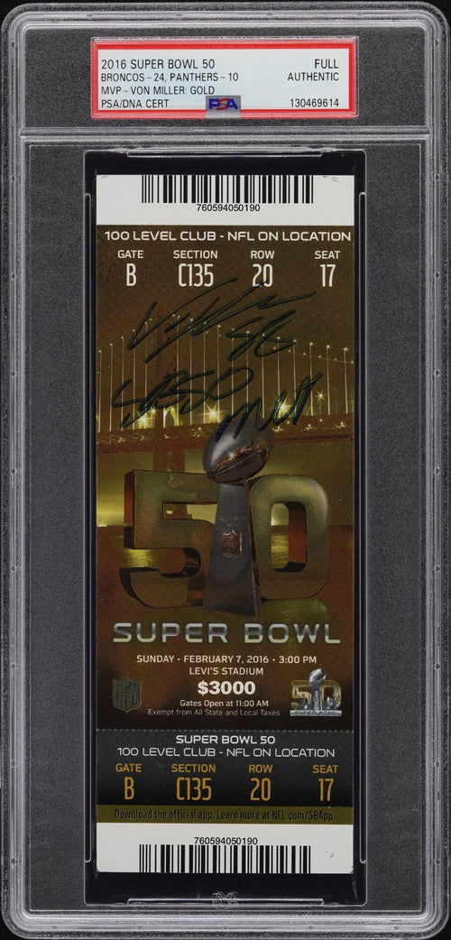 VON MILLER SIGNED 2016 SUPER BOWL 50 TICKET DENVER BRONCOS PANTHERS PSA