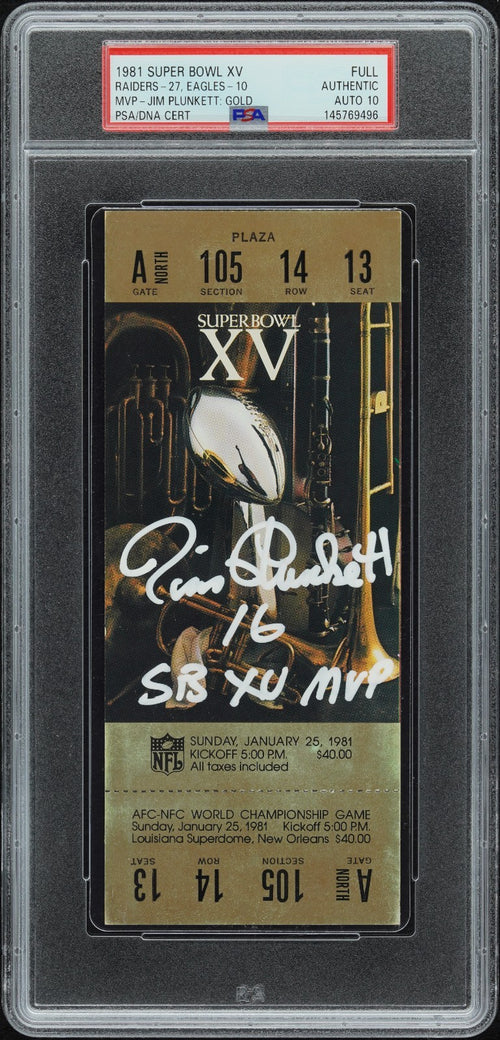 JIM PLUNKETT SIGNED 1981 SUPER BOWL XV 15 TICKET OAKLAND RAIDERS PSA AUTO 10