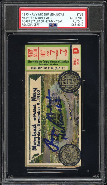 ROGER STAUBACH SIGNED 1963 NAVY MIDSHIPMEN TICKET PSA AUTO 10 W/ HEISMAN 63