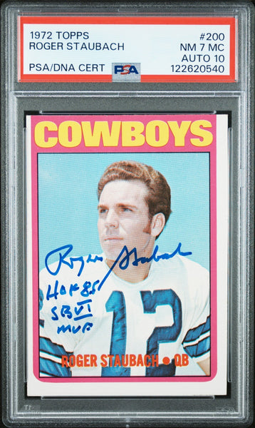 ROGER STAUBACH SIGNED 1972 TOPPS ROOKIE CARD #200 HOF 85 SB VI MVP PSA 7 AUTO 10
