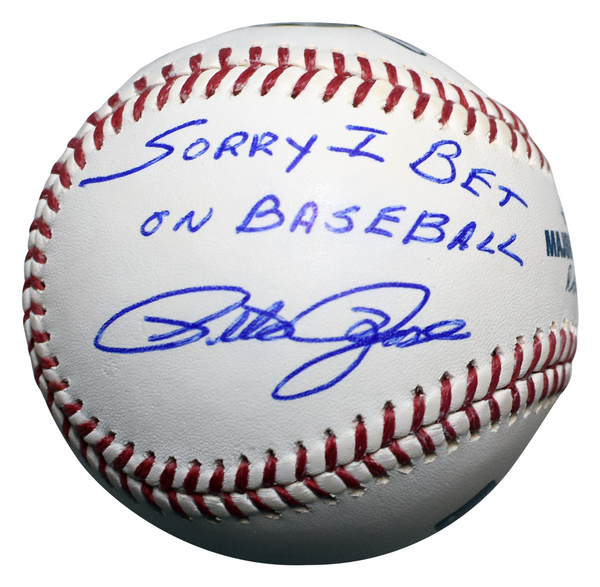 PETE ROSE SIGNED REDS PHILLIES OFFICIAL MLB BASEBALL W/ SORRY I BET ON BASEBALL