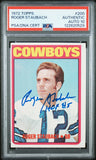 ROGER STAUBACH SIGNED 1972 TOPPS ROOKIE CARD RC #200 HOF 85 PSA GEM AUTO 10